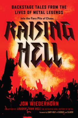 Raising Hell: Backstage Tales from the Lives of Metal Legends