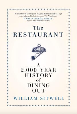 The Restaurant: A 2,000-Year History of Dining Out -- The American Edition