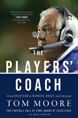 The Players' Coach: From Bradshaw to Manning, Brady, and Beyond