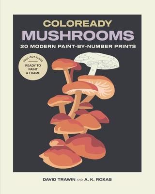 Coloready Mushrooms: 20 Modern Paint-By-Number Prints