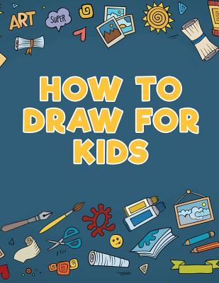 How to Draw for Kids