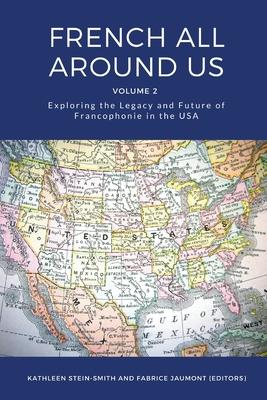 French All Around Us: Exploring the Legacy and Future of Francophonie in the USA Subscription