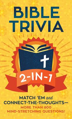 Bible Trivia 2-In-1: Match 'em and Connect-The-Thoughts--1,000 Mind-Stretching Questions!