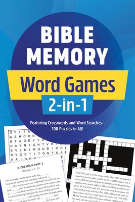 Bible Memory Word Games 2-In-1: Featuring Crosswords and Word Searches--100 Puzzles in All!