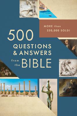 500 Questions & Answers from the Bible: More Than 250,000 Sold!