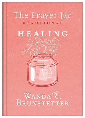 The Prayer Jar Devotional: Healing