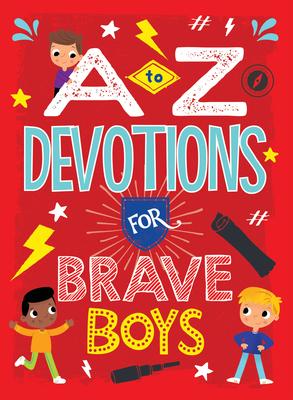 A to Z Devotions for Brave Boys