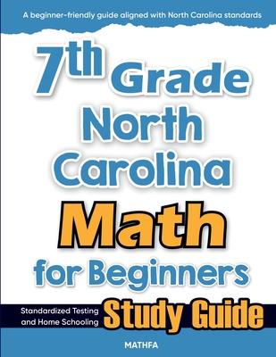 7th Grade North Carolina Math for Beginners: Standardized Testing and Home Schooling Study Guide Subscription