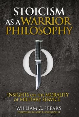 Stoicism as a Warrior Philosophy: Insights on the Morality of Military Service Subscription
