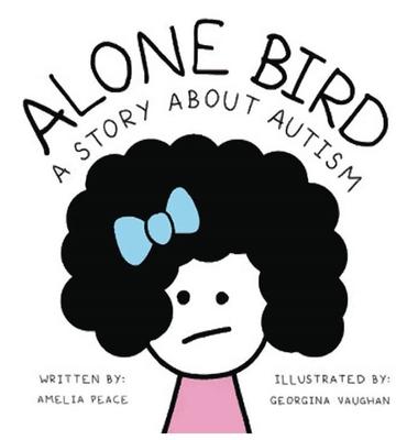 Alone Bird: A story about Autism