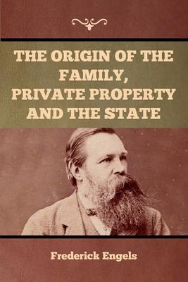 The Origin of the Family, Private Property and the State