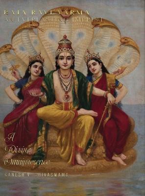 Raja Ravi Varma: An Everlasting Imprint - A Divine Omnipresence - Volume 3