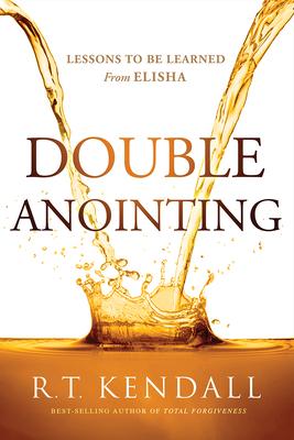 Double Anointing: Lessons to Be Learned from Elisha