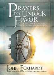 Prayers That Unlock Favor: Release Supernatural Increase and Accelerate Your Destiny Subscription