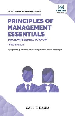 Principles of Management Essentials You Always Wanted To Know