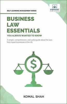 Business Law Essentials You Always Wanted To Know