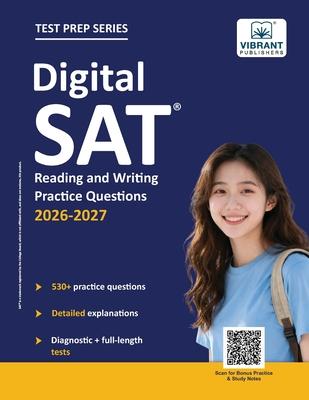 Digital SAT Reading and Writing Practice Questions: (Test Prep) 530+ Practice Questions with Detailed Explanations & a Full-Length Sectional Test to B Subscription
