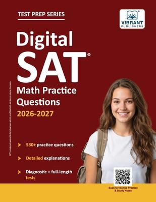 Digital SAT Math Practice Questions: (Test Prep) 530+ Practice Questions with Detailed Explanations & a Full-Length Sectional Test to Boost Your 2026- Subscription