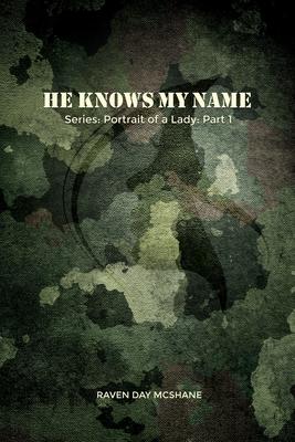 He Knows My Name: Series: Portrait of a Lady: Part I