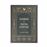 Handbook for Praying Scripture: Featuring the Legacy Standard Bible Subscription