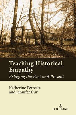 Teaching Historical Empathy: Bridging the Past and Present Subscription