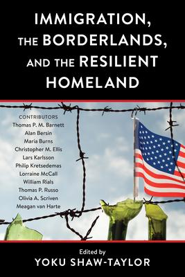 Immigration, the Borderlands, and the Resilient Homeland