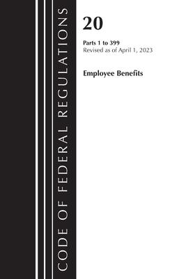 Code of Federal Regulations, Title 20 Employee Benefits 1-399, 2023