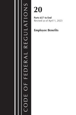 Code of Federal Regulations, Title 20 Employee Benefits 657-END 2023