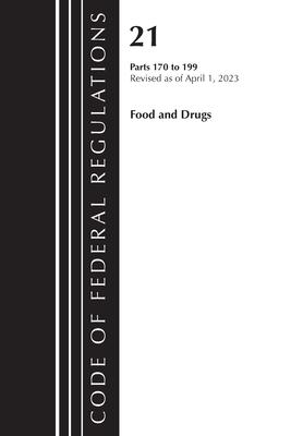 Code of Federal Regulations, Title 21 Food and Drugs 170-199, 2023