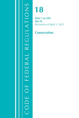 Code of Federal Regulations, Title 18 Conservation of Power and Water Resources 1-399, Revised as of April 1, 2021: Part 2