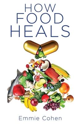 How Food Heals: A Look into Food as Medicine for Our Physical and Mental Health