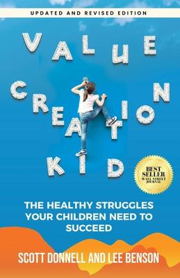 Value Creation Kid: The Healthy Struggles Your Children Need to Succeed