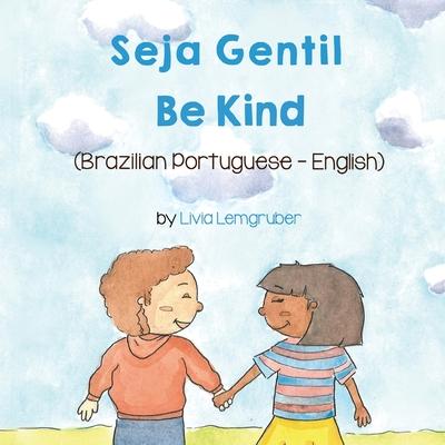 Be Kind (Brazilian Portuguese-English): Seja Gentil