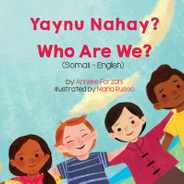 Who Are We? (Somali-English): Yaynu Nahay? Subscription