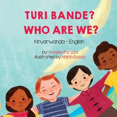 Who Are We? (Kinyarwanda-English): Turi bande?