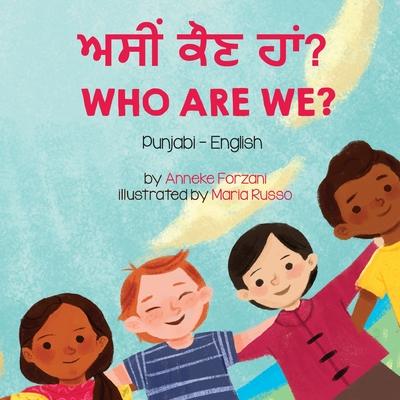 Who Are We? (Punjabi-English): &#2565;&#2616;&#2624;&#2562; &#2581;&#2636;&#2595; &#2617;&#2622;&#2562;?