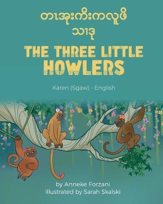 The Three Little Howlers (Karen(Sgaw)-English): &#4112;&#4196;&#4129;&#4143;&#4152;&#4096;&#4141;&#4152;&#4096;&#4124;&#4144;&#4118;&#4141;&#4126;&#41