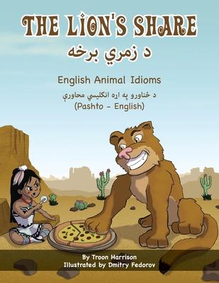 The Lion's Share - English Animal Idioms (Pashto-English): &#1583; &#1586;&#1605;&#1585;&#1610; &#1576;&#1585;&#1582;&#1607;