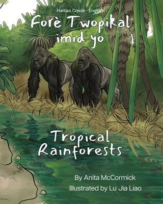 Tropical Rainforests (Haitian Creole-English): For Twopikal imid yo