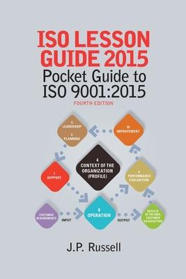 ISO Lesson Guide 2015: Pocket Guide to ISO 9001:2015