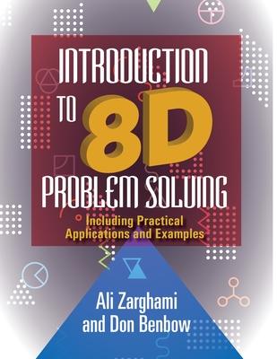 Introduction to 8D Problem Solving: Including Practical Applications and Examples