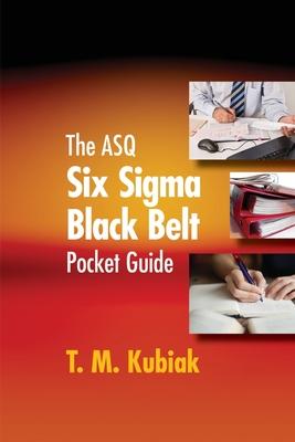 The ASQ Six Sigma Black Belt Pocket Guide