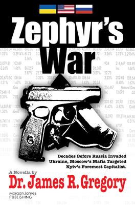 Zephyr's War: Decades Before Russia Invaded Ukraine, Moscow's Mafia Targeted Kyiv's Foremost Capitalist