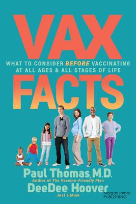 VAX Facts: What to Consider Before Vaccinating at All Ages & Stages of Life