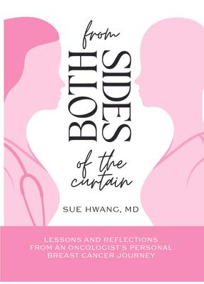 From Both Sides of the Curtain: Lessons and Reflections from an Oncologist's Personal Breast Cancer Journey Subscription