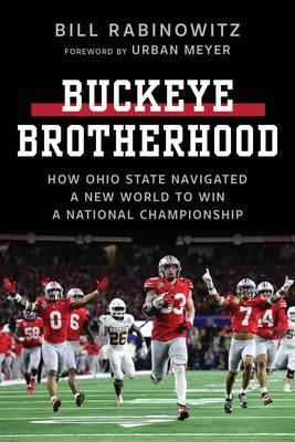 Buckeye Brotherhood: How Ohio State Navigated a New World to Win a National Championship Subscription