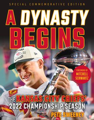 A Dynasty Begins: The Kansas City Chiefs' 2022 Championship Season