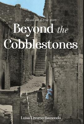 Beyond the Cobblestones