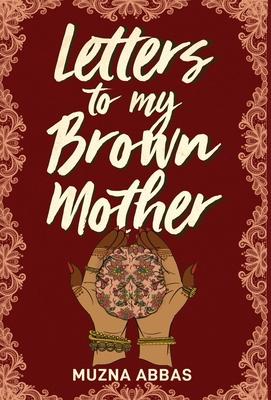 Letters to My Brown Mother: Stories of Mental Health