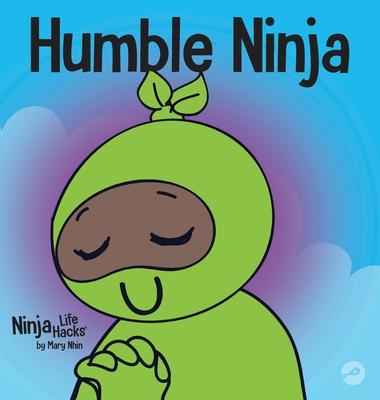 Humble Ninja: A Children's Book About Developing Humility